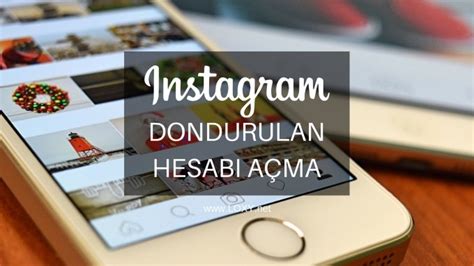 instagram dondurulan hesabı açma 2018